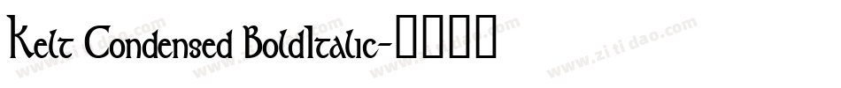 Kelt Condensed BoldItalic字体转换